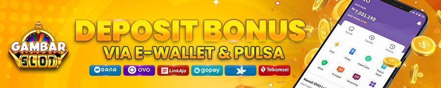 Agen Judi Online Deposit Via Pulsa dan E-Wallet